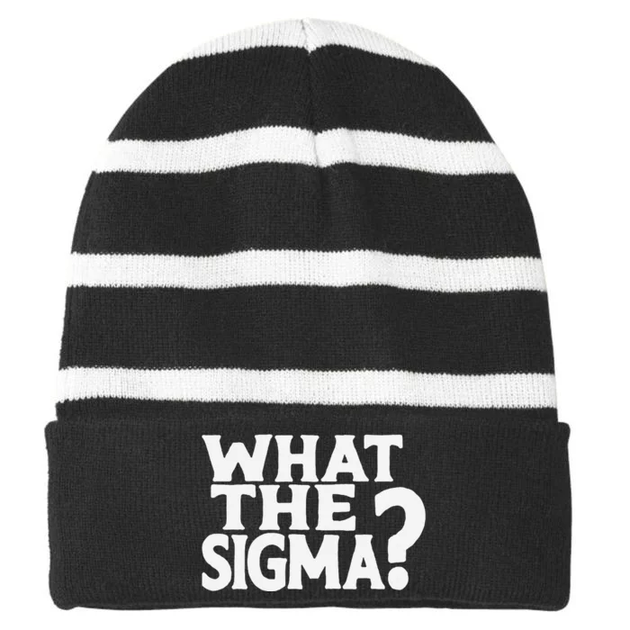 What The Sigma Saying Quote Striped Beanie with Solid Band