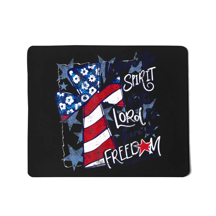 Where The Spirit Of The Lord Is There Is Freedom Mousepad