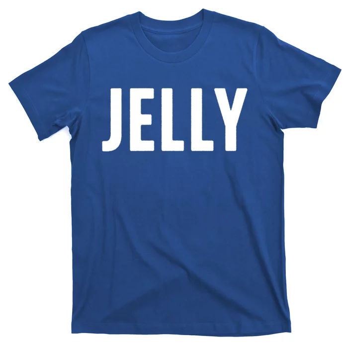 Word That Say Jelly For Peanut Butter And Jelly Couple Gift T-Shirt