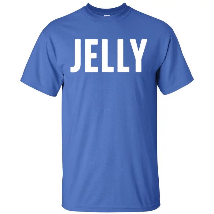 Word That Say Jelly For Peanut Butter And Jelly Couple Gift Tall T-Shirt