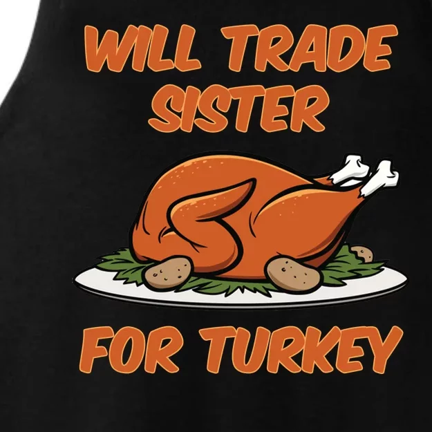 Will Trade Sister For Turkey Funny Thanksgiving Matching Family Ladies Tri-Blend Wicking Tank