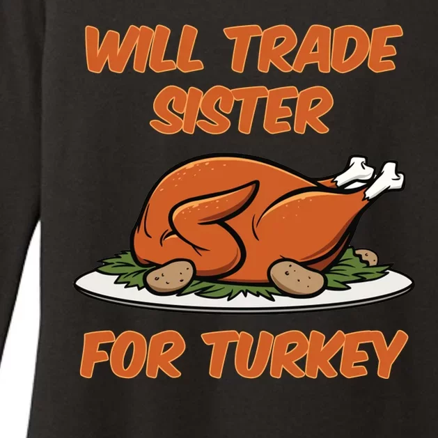 Will Trade Sister For Turkey Funny Thanksgiving Matching Family Womens CVC Long Sleeve Shirt