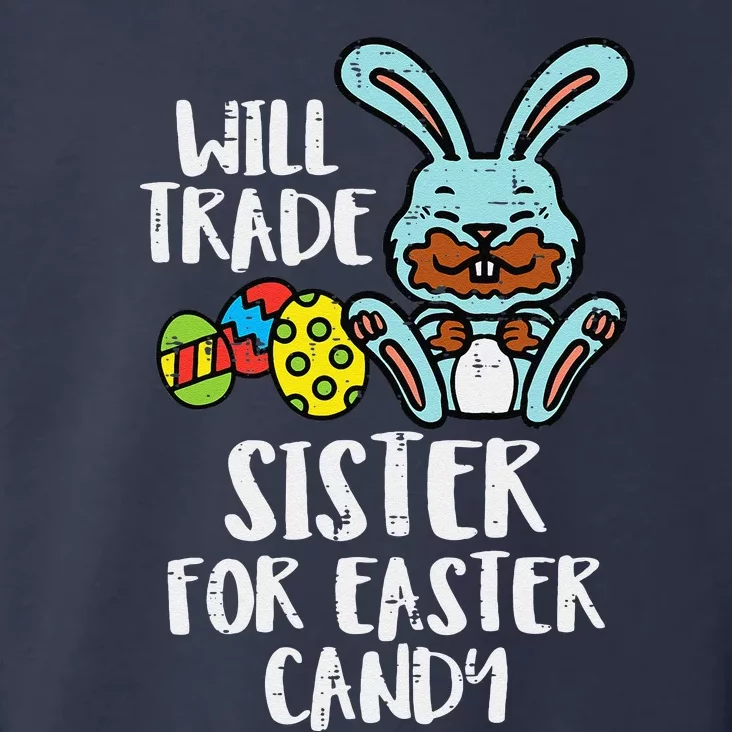 Will Trade Sister For Easter Candy Funny Gift Toddler Hoodie