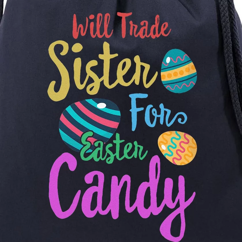 Will Trade Sister For Easter Candy Gift Spring Bunny Drawstring Bag