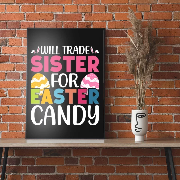 Will Trade Sister For Easter Candy Eggs Cute Easter Family Poster