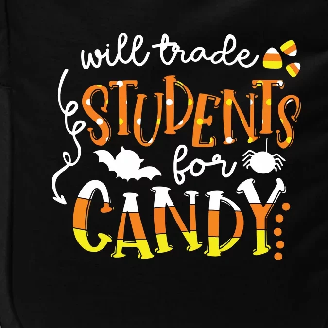 Will Trade Students For Candy Teacher Easy Halloween Costume Impact Tech Backpack