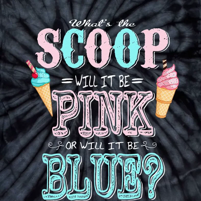 Whats The Scoop Gender Reveal Baby Shower Ice Cream Gift Tie-Dye T-Shirt