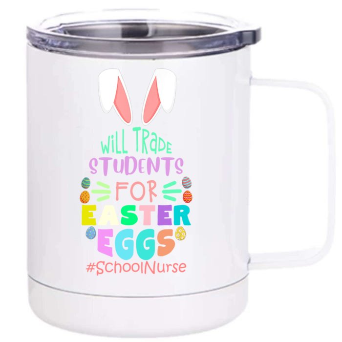 Will Trade Students For Easter Eggs School Nurse Easter Day Great Gift Front & Back 12oz Stainless Steel Tumbler Cup