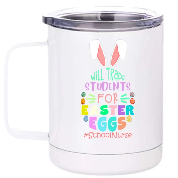 Will Trade Students For Easter Eggs School Nurse Easter Day Great Gift Front & Back 12oz Stainless Steel Tumbler Cup