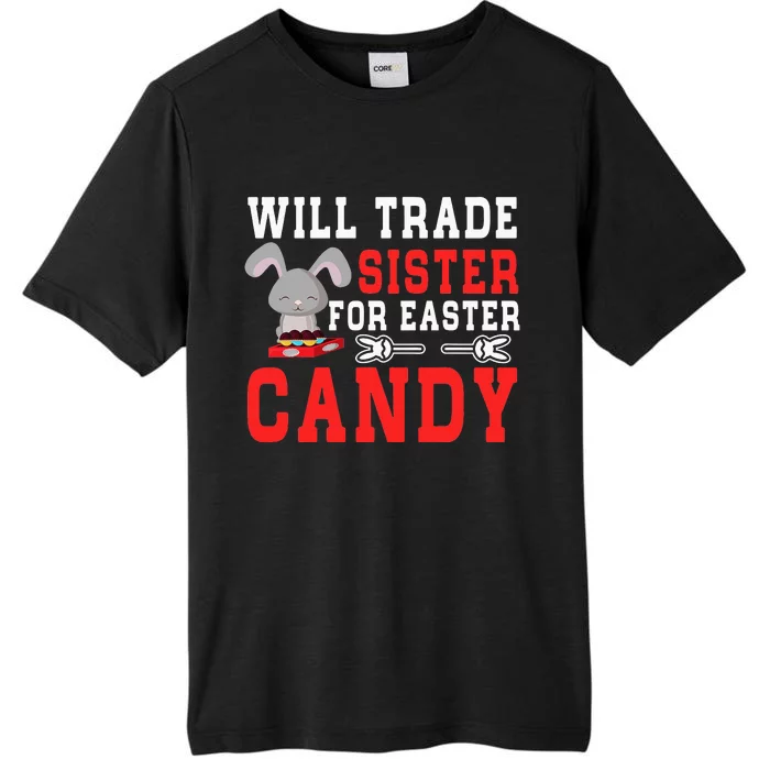 Will Trade Sister For Easter Candy Funny bunny ChromaSoft Performance T-Shirt