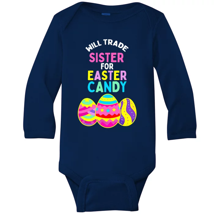 Will Trade Sister for Easter Candy Eggs Cute Boy Girl Baby Long Sleeve Bodysuit