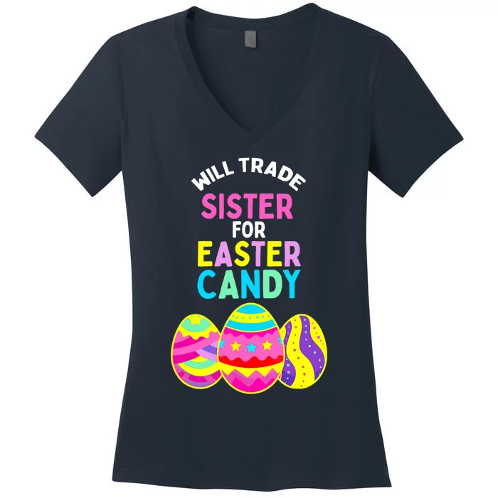 Will Trade Sister for Easter Candy Eggs Cute Boy Girl Women's V-Neck T-Shirt