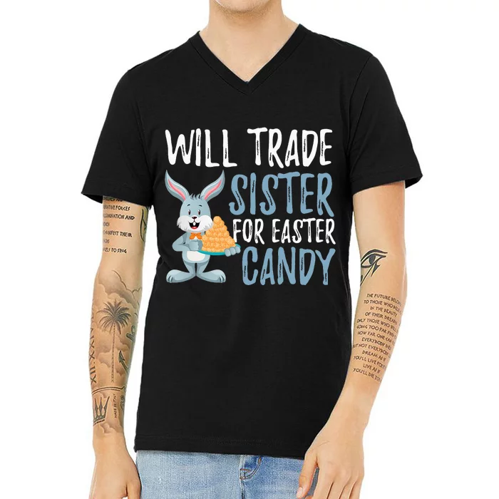 Will Trade Sister For Easter Candy Funny rabbit V-Neck T-Shirt