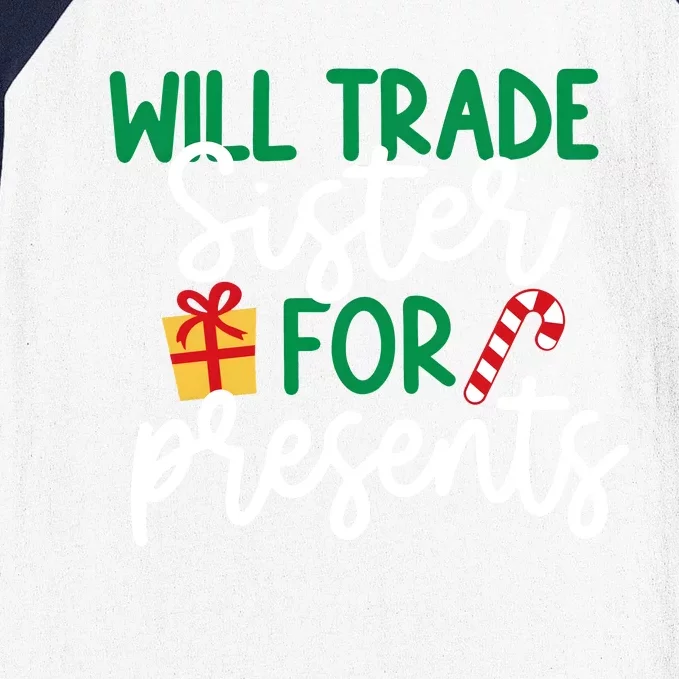 Will Trade Sister For Presents Christmas Crew Funny Family Matching Baseball Sleeve Shirt