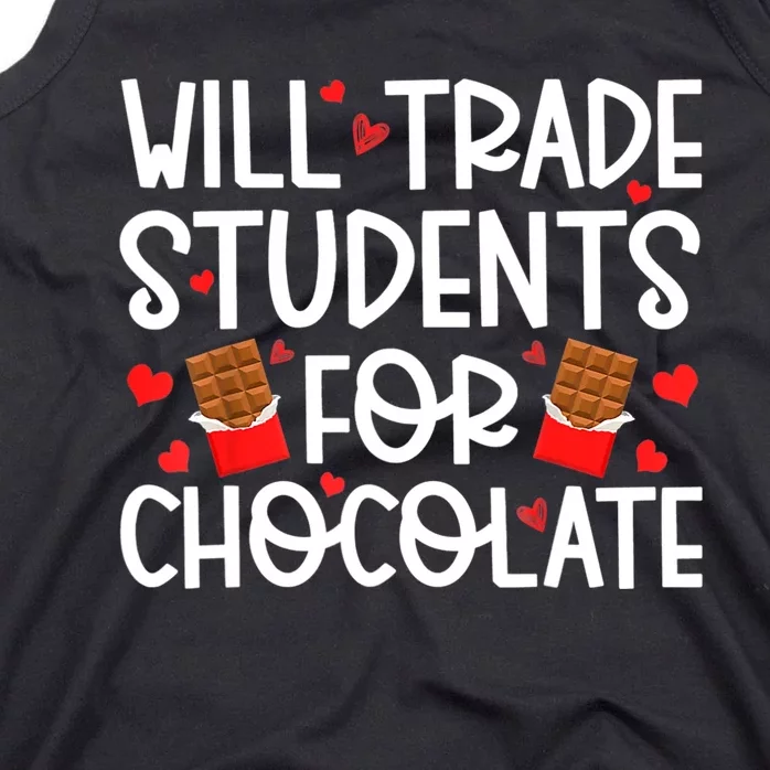 Will Trade Students For Chocolate Teacher Valentines Day Tank Top