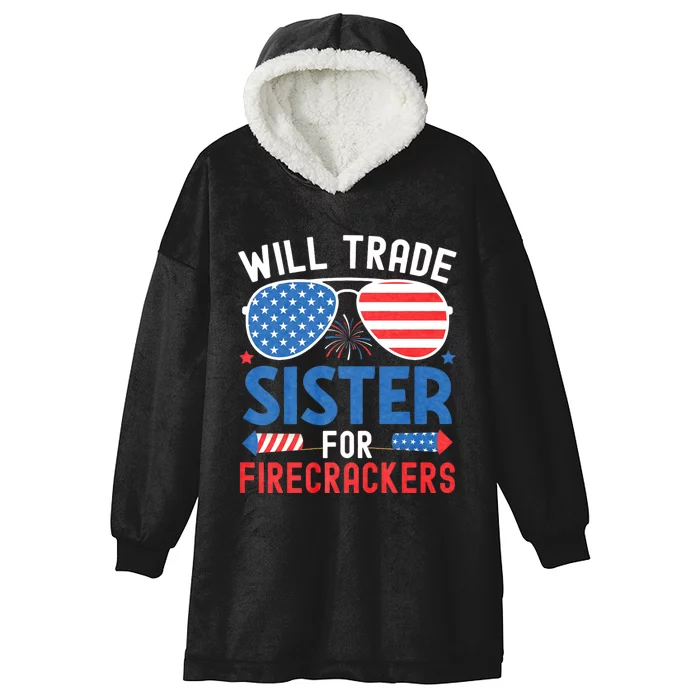 Will Trade Sister For Firecrackers Funny 4th Of July Hooded Wearable Blanket