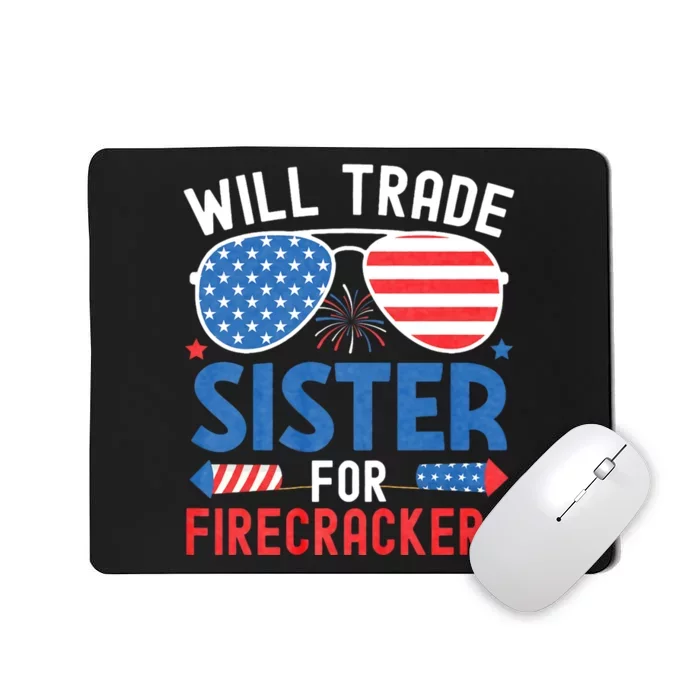 Will Trade Sister For Firecrackers Funny 4th Of July Mousepad