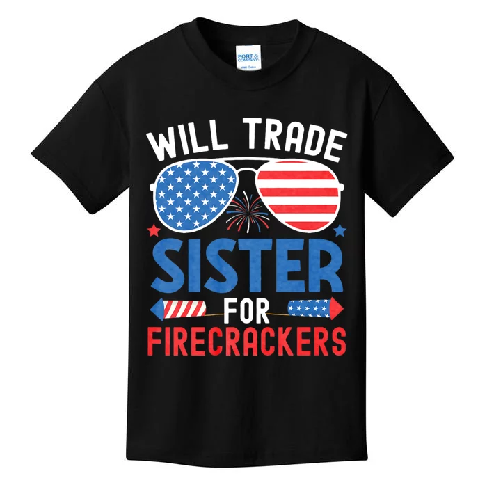 Will Trade Sister For Firecrackers Funny 4th Of July Kids T-Shirt