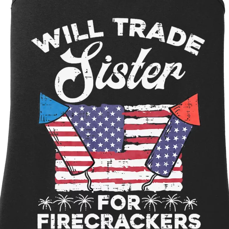 Will Trade Sister For Firecrackers Funny 4th Of July Ladies Essential Tank