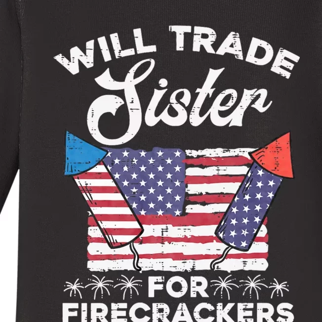 Will Trade Sister For Firecrackers Funny 4th Of July Baby Long Sleeve Bodysuit