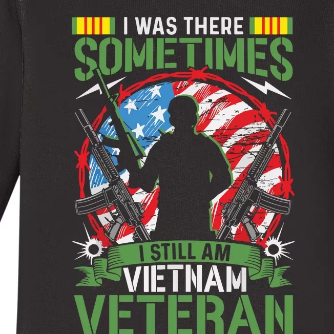 Was There Sometimes I Still Am Vietnam Veteran Baby Long Sleeve Bodysuit