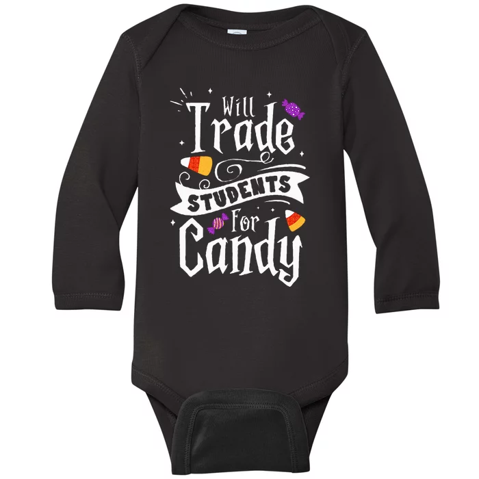 Will Trade Students For Candy Funny Teacher Halloween Baby Long Sleeve Bodysuit