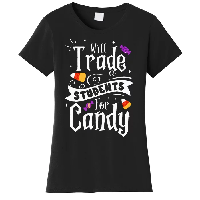 Will Trade Students For Candy Funny Teacher Halloween Women's T-Shirt