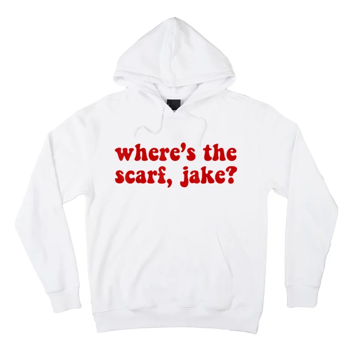 Wheres The Scarf Jake Tee All To Well Hoodie