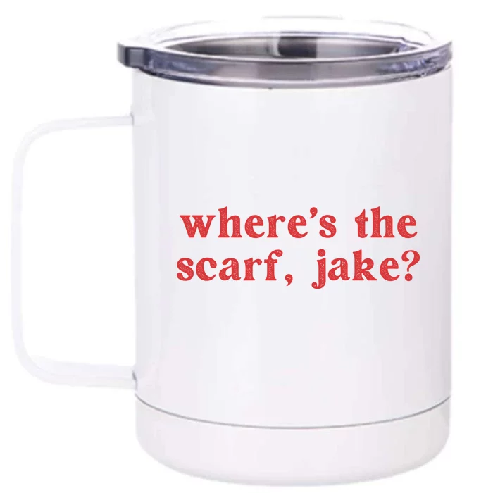 Where's The Scarf Jake Shirt All Too Well Front & Back 12oz Stainless Steel Tumbler Cup