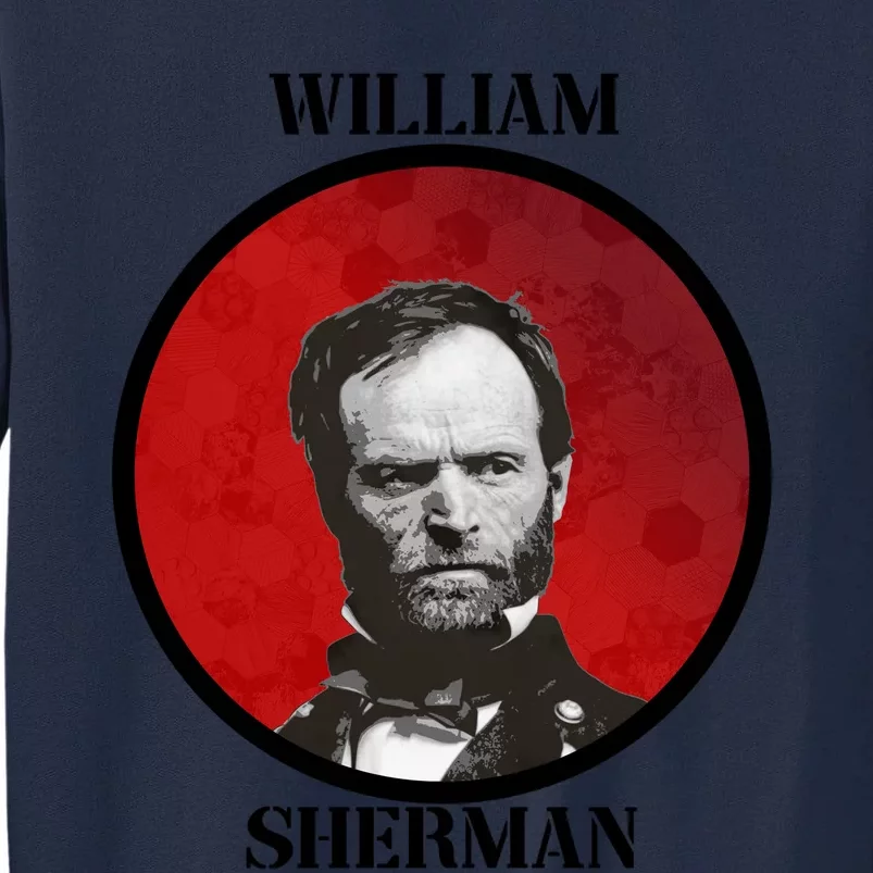 William Tecumseh Sherman Tall Sweatshirt