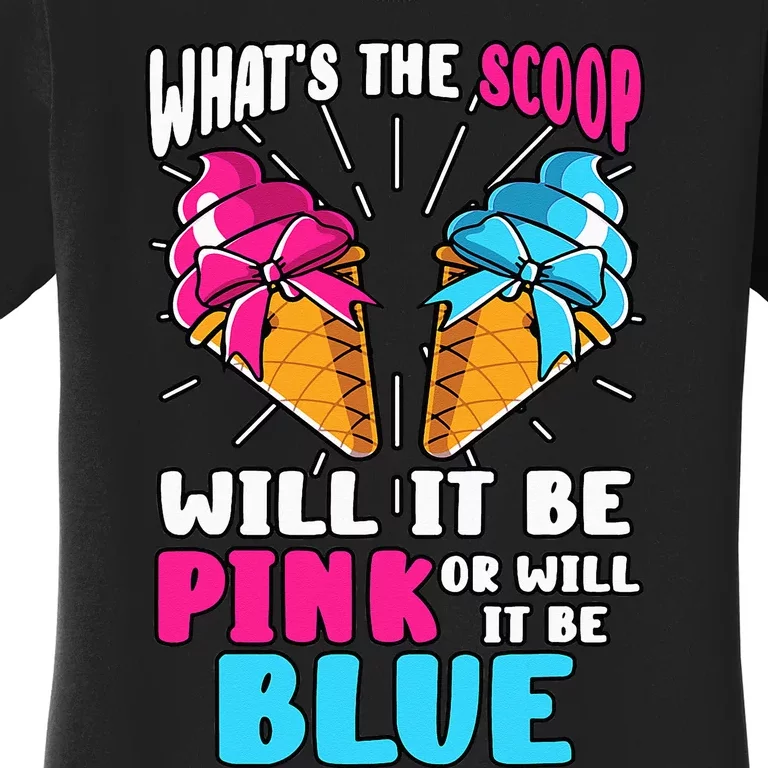 What's The Scoop Gender Reveal Ice Cream Party Pink Blue Women's T-Shirt