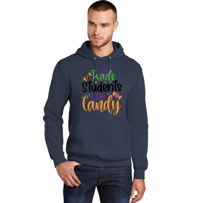 Will Trade Students For Candy Funny Teacher Halloween Tall Hoodie