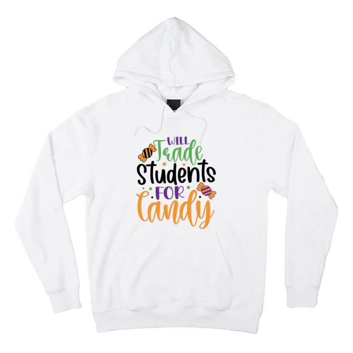 Will Trade Students For Candy Funny Teacher Halloween Hoodie