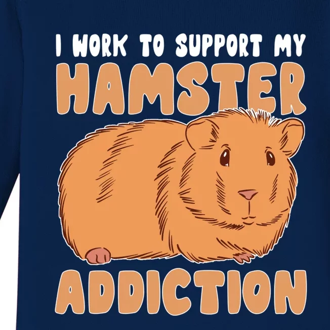 Work To Support My Hamster Addiction Hamster Meaningful Gift Baby Long Sleeve Bodysuit