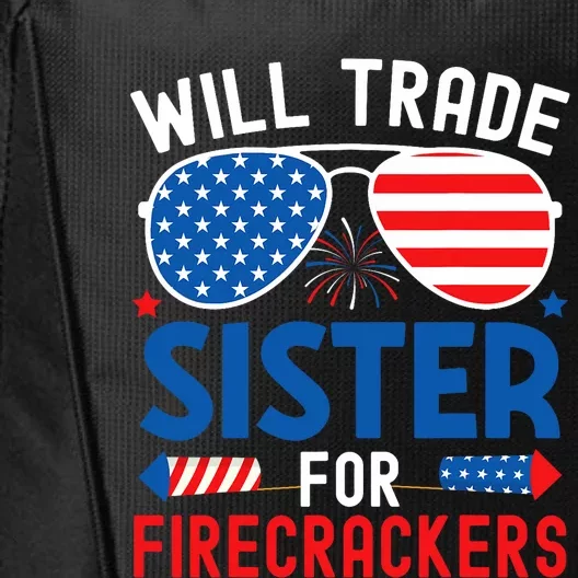 Will Trade Sister For Firecrackers Funny 4th Of July City Backpack