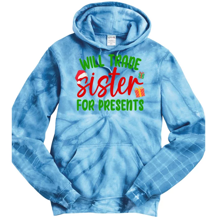 Will Trade Sister For Presents Funny Christmas Tie Dye Hoodie