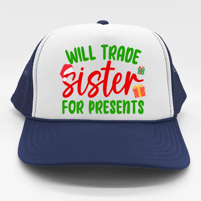 Will Trade Sister For Presents Funny Christmas Trucker Hat