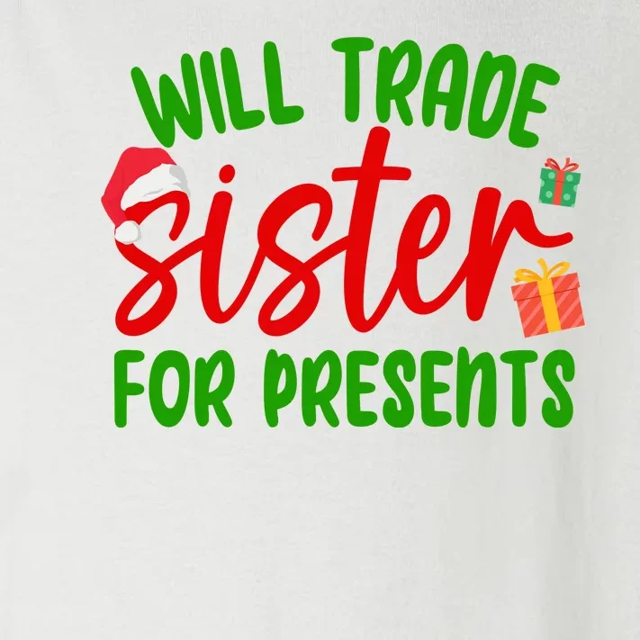 Will Trade Sister For Presents Funny Christmas Toddler Long Sleeve Shirt