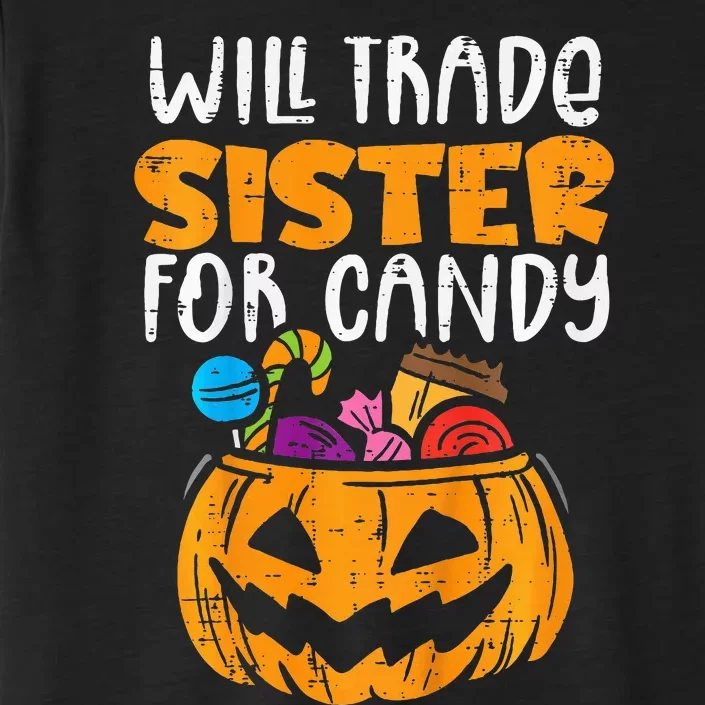 Will Trade Sister For Candy Funny Halloween Family ChromaSoft Performance T-Shirt