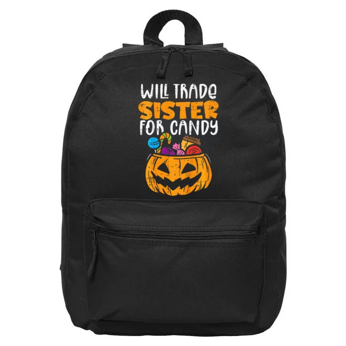 Will Trade Sister For Candy Funny Halloween Family 16 in Basic Backpack