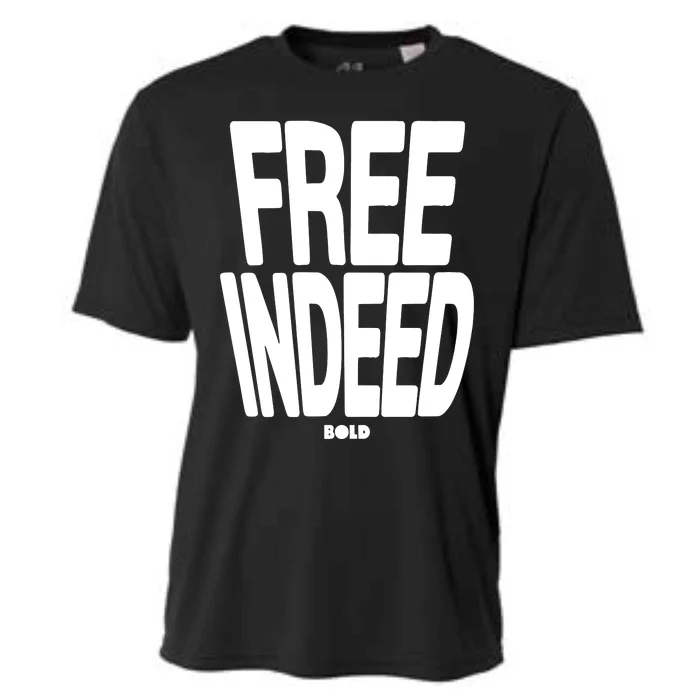 Who The Son Sets Free Free Indeed Bold Cooling Performance Crew T-Shirt