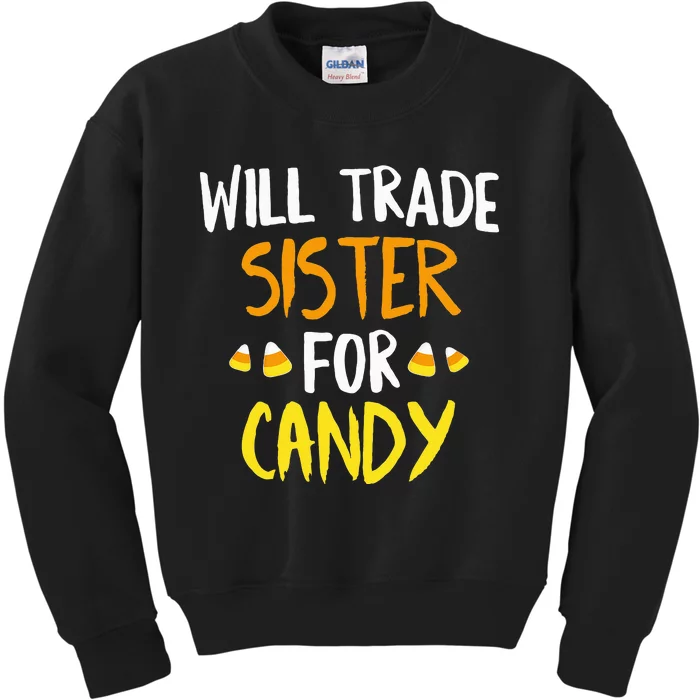 Will Trade Sister For Candy Halloween Brother Kids Sweatshirt