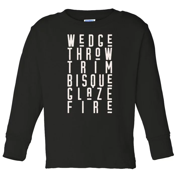 WEDGE THROW TRIM BISQUE GLAZE FIRE Pottery Ceramics Meme Toddler Long Sleeve Shirt