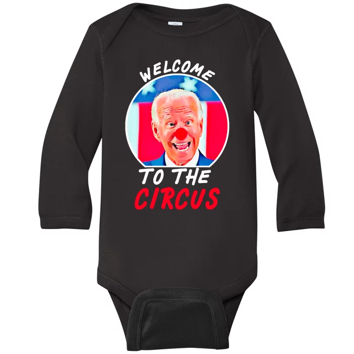 Welcome To The Circus Funny Anti Biden Clown Baby Long Sleeve Bodysuit