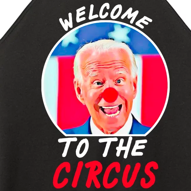 Welcome To The Circus Funny Anti Biden Clown Women’s Perfect Tri Rocker Tank