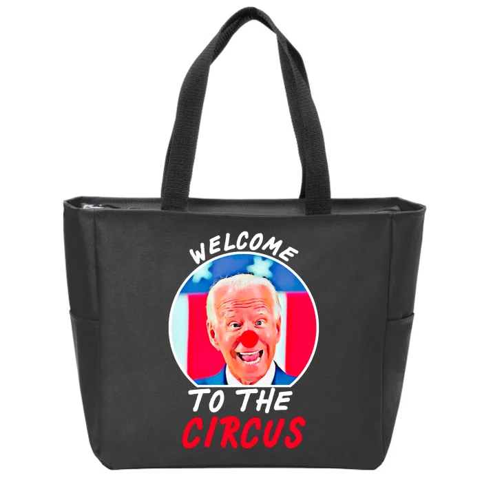 Welcome To The Circus Funny Anti Biden Clown Zip Tote Bag