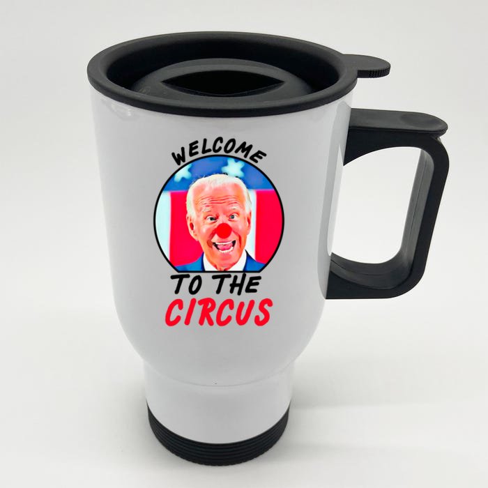 Welcome To The Circus Funny Anti Biden Clown Front & Back Stainless Steel Travel Mug