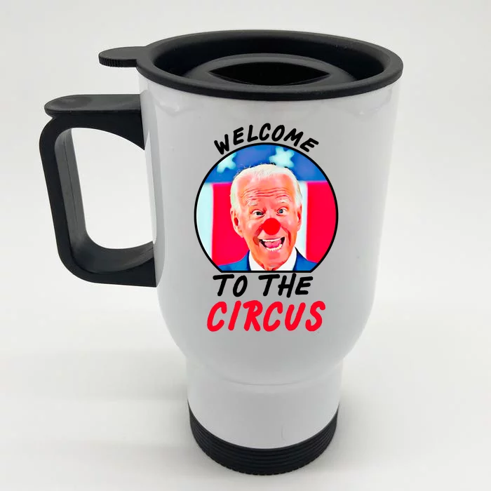 Welcome To The Circus Funny Anti Biden Clown Front & Back Stainless Steel Travel Mug