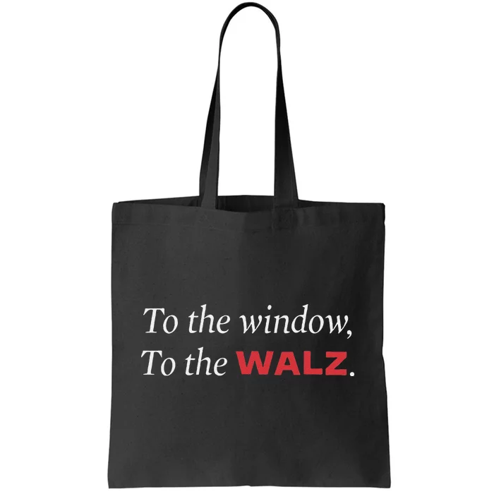 Window To The Walz Harris President Kamala Harris Waltz 2024 Tote Bag