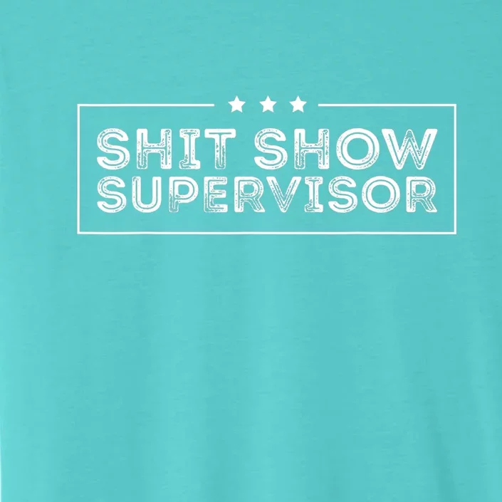 Welcome To The Shitshow Meme (Explicit), Supervisor ChromaSoft Performance T-Shirt